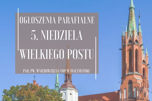 5. Niedziela Wielkiego Postu, 6.04.2025 r.