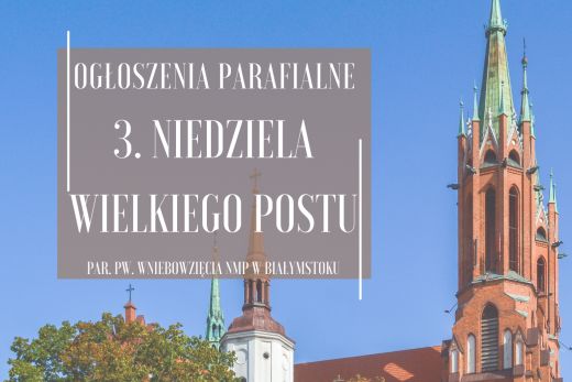 3. Niedziela Wielkiego Postu, 8.03.2026 r.