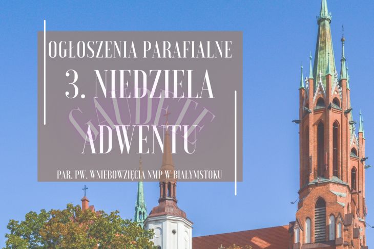 3. Niedziela Adwentu, 14.12.2025 r.
