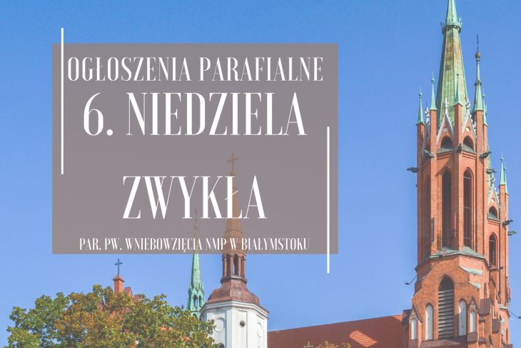 6. Niedziela Zwykła, 15.02.2026 r.